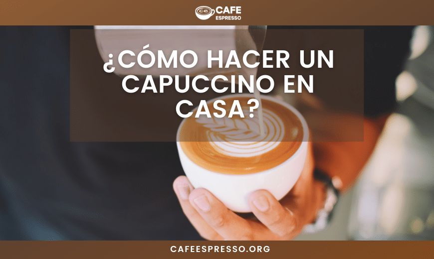 https://cafeespresso.org/wp-content/uploads/2021/12/Co%CC%81mo-hacer-un-capuccino-en-casa.png
