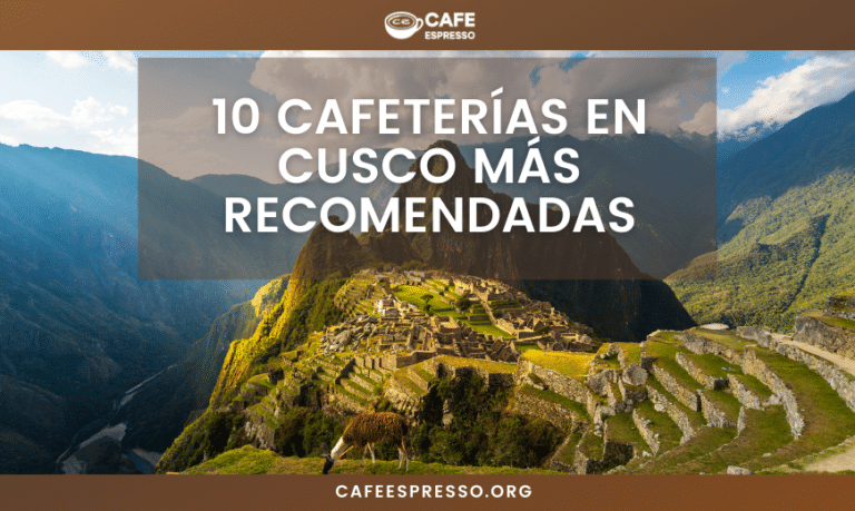 Cafeterías en Cusco con las mejores recomendaciones